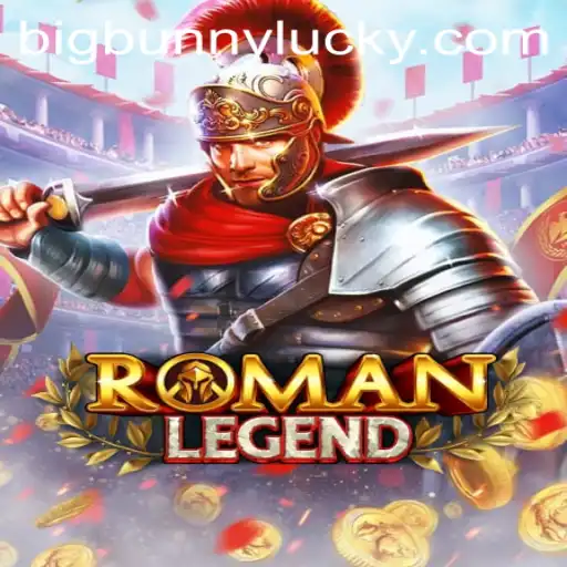 RomanLegend: Conquer the Arena with Bigbunny Strategy